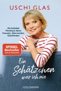 Cover: Ein Sch&auml;tzchen war ich nie - Goldmann