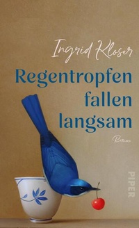 Enlarge image Cover: Regentropfen fallen langsam - Piper