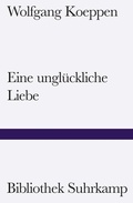 Cover: Eine ungl&uuml;ckliche Liebe - Suhrkamp
