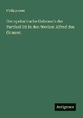 Cover: Der syntactische Gebrauch der Partikel GE in den Werken Alfred des Grossen - Antigonos Verlag