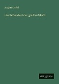 Cover: Die Schoenheit der grossen Stadt - Antigonos Verlag