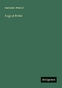 Enlarge image Cover: August Bebel - Antigonos Verlag