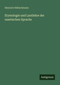 Cover: Etymologie und Lautlehre der ossetischen Sprache - Antigonos Verlag