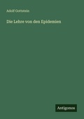 Cover: Die Lehre von den Epidemien - Antigonos Verlag