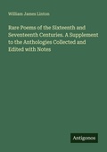 Cover: Rare Poems of the Sixteenth and Seventeenth Centuries. A Supplement to the Anthologies Collected and Edited with Notes - Antigonos Verlag