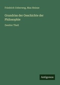 Cover: Grundriss der Geschichte der Philosophie - Antigonos Verlag