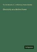 Cover: Electricity as a Motive Power - Antigonos Verlag