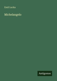 Enlarge image Cover: Michelangelo - Antigonos Verlag
