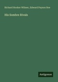 Cover: His Sombre Rivals - Antigonos Verlag