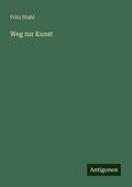 Cover: Weg zur Kunst - Antigonos Verlag