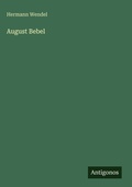 Cover: August Bebel - Antigonos Verlag