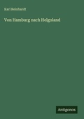 Cover: Von Hamburg nach Helgoland - Antigonos Verlag