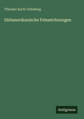 Cover: Suedamerikanische Felszeichnungen - Antigonos Verlag