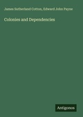Cover: Colonies and Dependencies - Antigonos Verlag