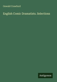 Enlarge image Cover: English Comic Dramatists. Selections - Antigonos Verlag