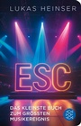 Bild: ESC - Das kleinste Buch zum größten Musikereignis - Fischer Taschenbuch