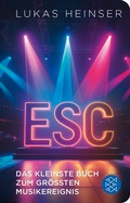 Bild: ESC - Das kleinste Buch zum gr&ouml;&szlig;ten Musikereignis - Fischer Taschenbuch
