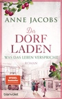 Cover: Der Dorfladen - Was das Leben verspricht - Blanvalet