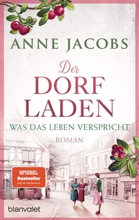 Enlarge image Cover: Der Dorfladen - Was das Leben verspricht - Blanvalet