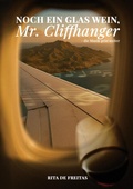 Cover: Noch ein Glas Wein, Mr. Cliffhanger - BoD - Books on Demand