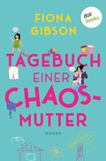 Cover: Tagebuch einer Chaos-Mutter - dotbooks
