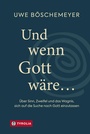 Bild: Und wenn Gott wäre . - Tyrolia