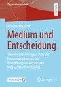 Cover: Medium und Entscheidung - Springer VS