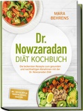 Bild: Dr. Nowzaradan Diät Kochbuch: Die leckersten Rezepte zum gesunden und nachhaltigen Abnehmen mit der Dr. Nowzaradan Diät - inkl. 1200 kcal Diätplan, Fingerfood, Desserts, Shakes uvm. - Edition Lunerion