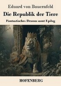 Enlarge image Cover: Die Republik der Tiere - Henricus - Edition Deutsche Klassik GmbH, Berlin