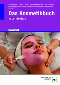 Enlarge image Cover: Das Kosmetikbuch in Lernfeldern - Europa-Lehrmittel