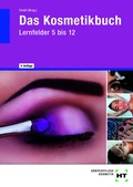 Cover: Das Kosmetikbuch Lernfelder 5 bis 12 - Europa-Lehrmittel
