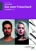 Cover: Arbeitsheft Das neue Friseurbuch Lernfelder 1 - 5 - Europa-Lehrmittel