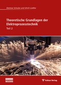 Cover: Theoretische Grundlagen der Elektroprozesstechnik Teil 2 - Vulkan-Verlag