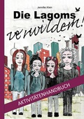 Cover: Die Lagoms verwildern! Aktivit&auml;tenhandbuch - BoD - Books on Demand