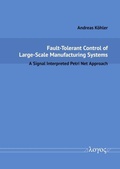 Cover: Fault-Tolerant Control of Large-Scale Manufacturing Systems - Logos Berlin