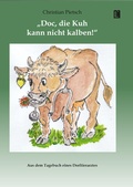 Cover: &raquo;Doc, die Kuh kann nicht kalben!&laquo; - Literareon