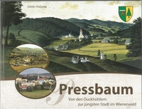 Abbildung von: Pressbaum. Von den Duckhüttlern zur jüngsten Stadt im Wienerwald. - Villa Wiental - Mag. Dieter Halama
