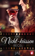 Cover: Die Nicht-k&uuml;ssen-Regel - Ylva Verlag