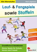 Cover: Lauf- und Fangspiele sowie Staffeln - KOHL VERLAG Der Verlag mit dem Baum