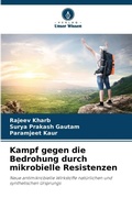 Cover: Kampf gegen die Bedrohung durch mikrobielle Resistenzen - Verlag Unser Wissen