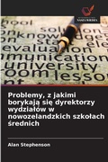 Cover: Problemy, z jakimi borykaja sie dyrektorzy wydzialow w nowozelandzkich szkolach srednich - Wydawnictwo Nasza Wiedza