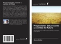Cover: Proyecciones del presente y cuentas del futuro - Ediciones Nuestro Conocimiento