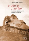 Cover: O p&atilde;o e o sonho - Cepe editora