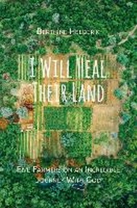 Enlarge image Cover: I Will Heal Their Land - Heal the Land Publishing