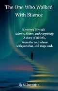 Cover: The One Who Walked With Silence - M Chatterjee
