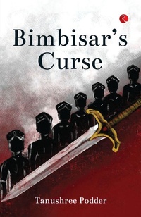 Enlarge image Cover: Bimbisar's Curse - Rupa Publications India Pvt. Ltd