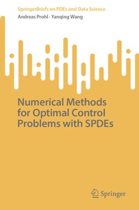 Enlarge image Cover: Numerical Methods for Optimal Control Problems with SPDEs - Springer