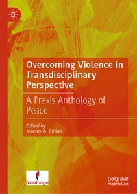 Enlarge image Cover: Overcoming Violence in Transdisciplinary Perspective - Palgrave Macmillan