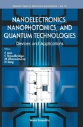 Cover: Nanoelectronics, Nanophotonics, And Quantum Technologies: Devices And Applications - World Scientific Publishing Co Pte Ltd