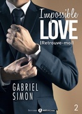Cover: Impossible Love - Retrouve-moi 2 - Addictives